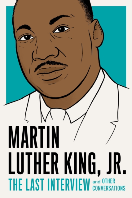 Martin Luther King, Jr.: The Last Interview, EPUB eBook