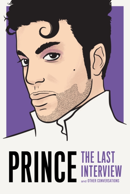 Prince: The Last Interview : And Other Conversations, Paperback / softback Book