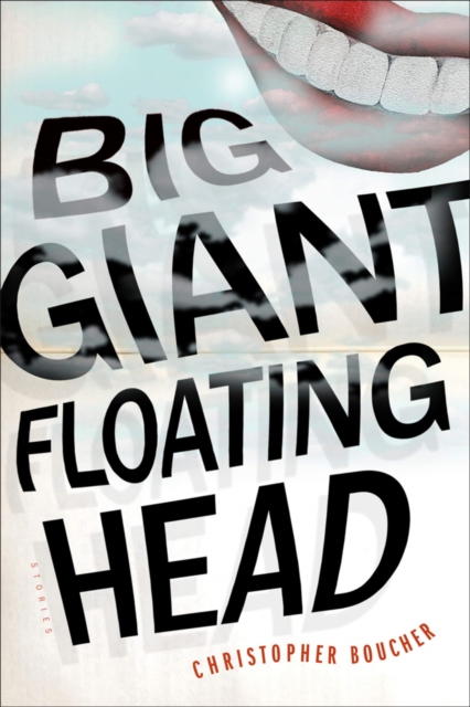 Big Giant Floating Head, Paperback / softback Book