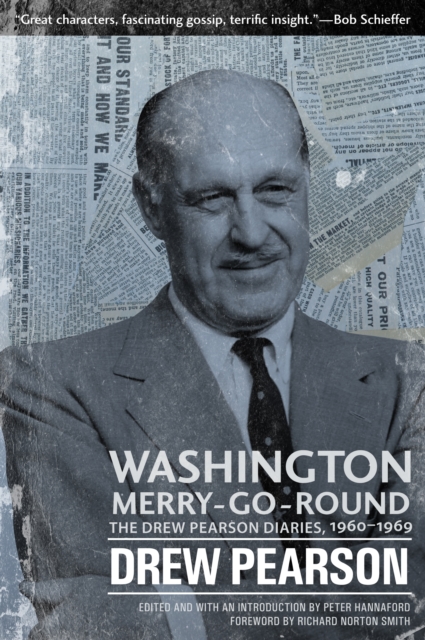 Washington Merry-Go-Round : The Drew Pearson Diaries, 1960-1969, Hardback Book