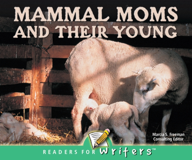 Mammal Moms and Their Young, PDF eBook