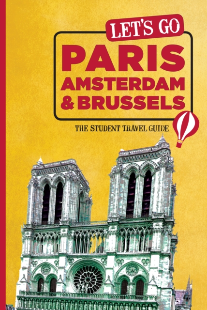 Let's Go Paris, Amsterdam & Brussels : The Student Travel Guide, EPUB eBook