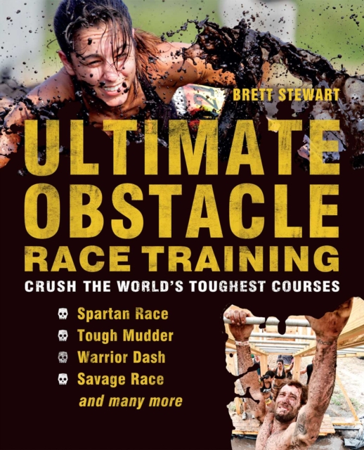 Ultimate Obstacle Race Training : Crush the World's Toughest Courses, EPUB eBook