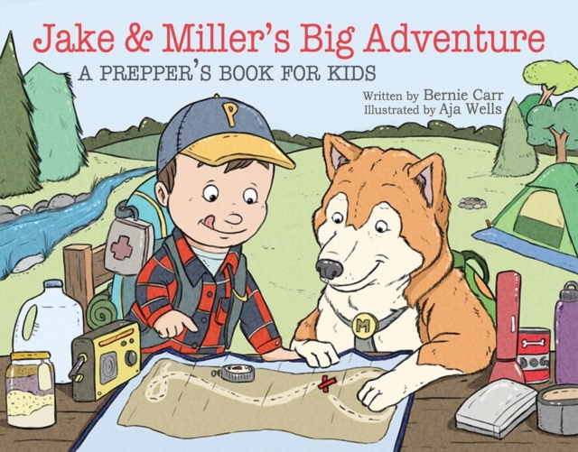 Jake and Miller's Big Adventure : A Prepper's Book for Kids, Hardback Book