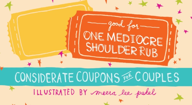 Good For One Mediocre Shoulder Rub : Considerate Coupons for Couples, Paperback / softback Book