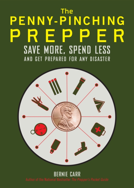 The Penny-Pinching Prepper : Save More, Spend Less and Get Prepared for Any Disaster, EPUB eBook