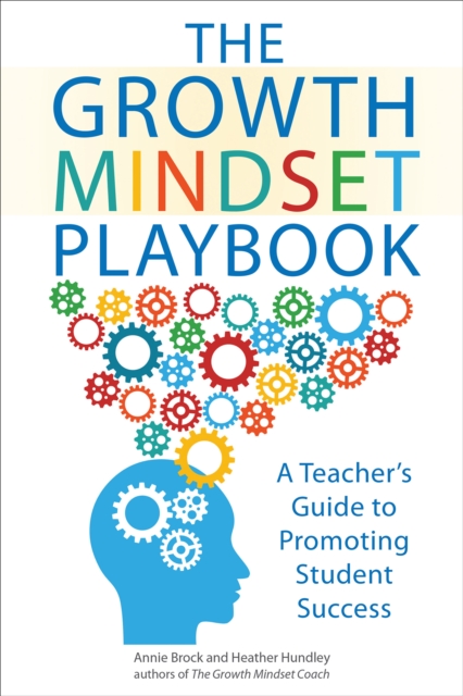 The Growth Mindset Playbook : A Teacher's Guide to Promoting Student Success, EPUB eBook