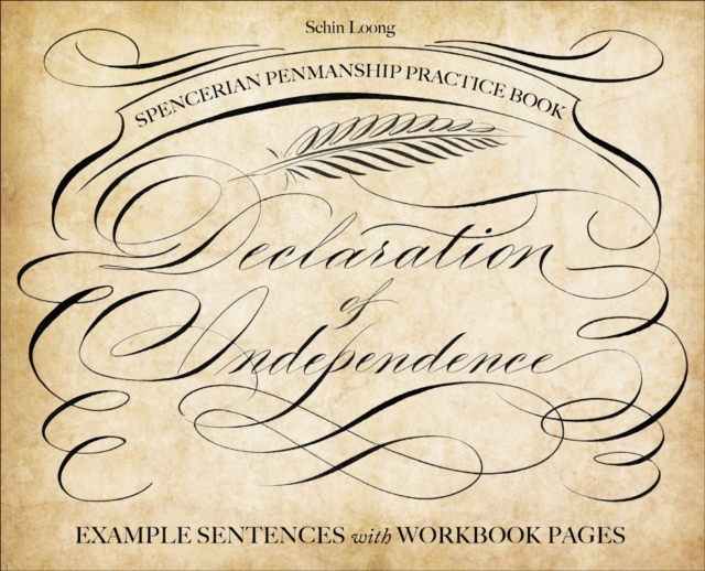 Spencerian Penmanship Practice Book: The Declaration of Independence : Example Sentences with Workbook Pages, EPUB eBook
