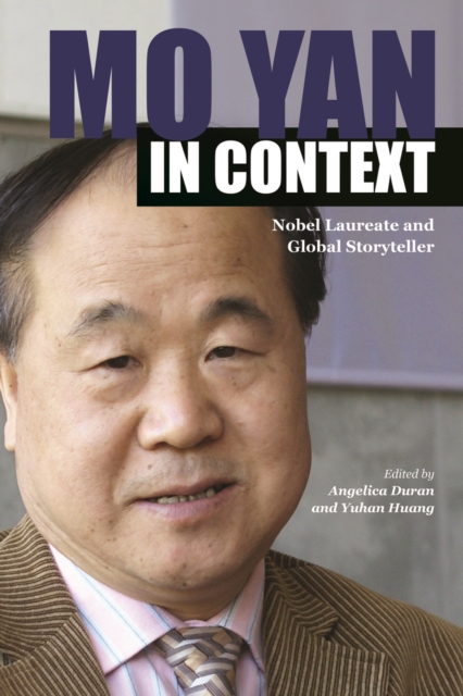Mo Yan in Context : Nobel Laureate and Global Storyteller, EPUB eBook