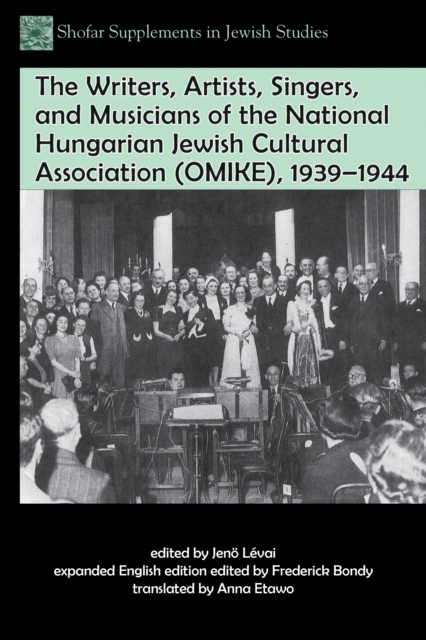 The Writers, Artists, Singers, and Musicians of the National Hungarian Jewish Cultural Association (OMIKE), 1939-1944, EPUB eBook