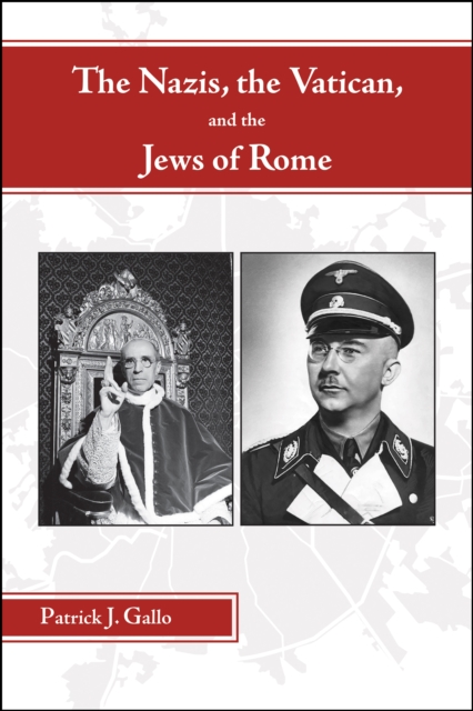 The Nazis, the Vatican, and the Jews of Rome, PDF eBook