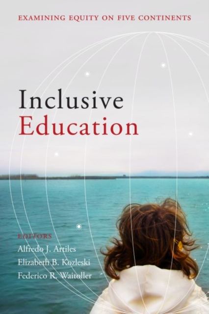 Inclusive Education : Examining Equity on Five Continents, Paperback / softback Book