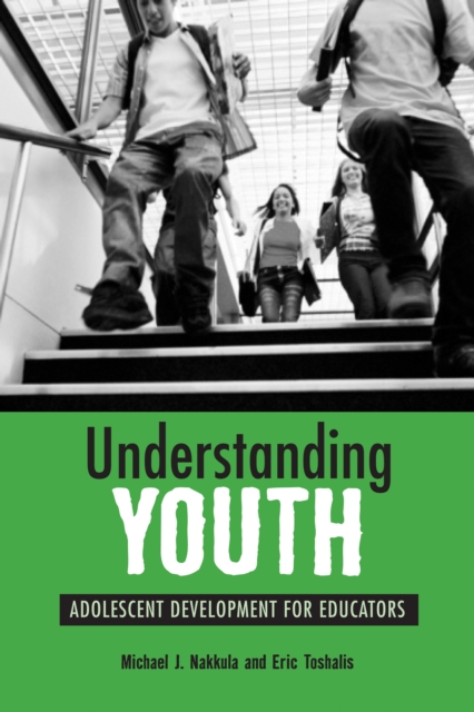 Understanding Youth : Adolescent Development for Educators, PDF eBook