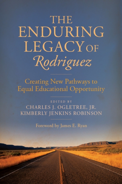 The Enduring Legacy of Rodriguez : Creating New Pathways to Equal Educational Opportunity, Paperback / softback Book