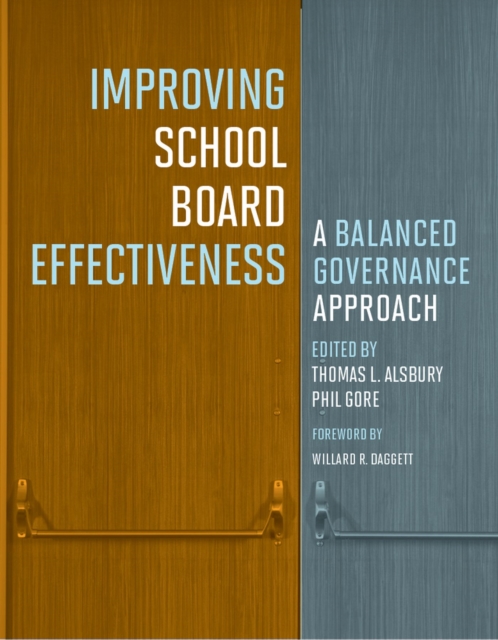 Improving School Board Effectiveness : A Balanced Governance Approach, Paperback / softback Book
