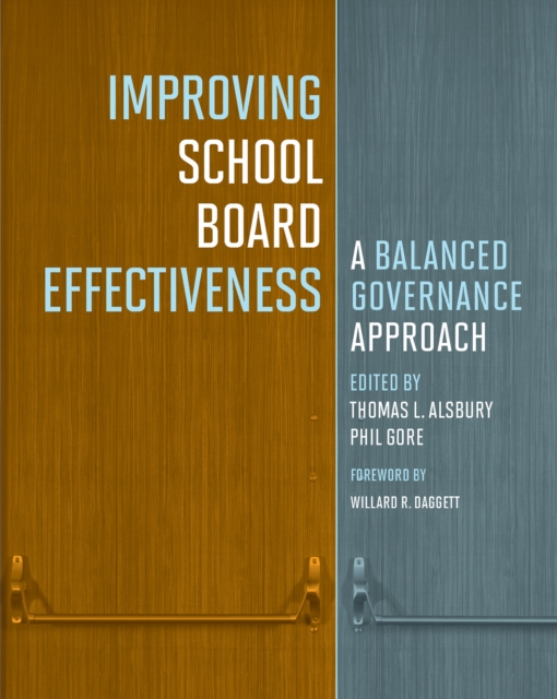 Improving School Board Effectiveness : A Balanced Governance Approach, PDF eBook