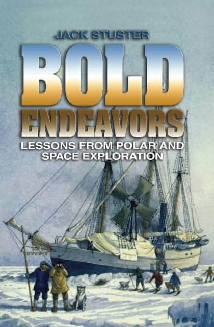 Bold Endeavors : Lessons from Polar and Space Exploration, EPUB eBook