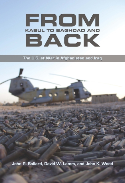 From Kabul to Baghdad and Back : The U.S. at War in Afghanistan and Iraq, EPUB eBook