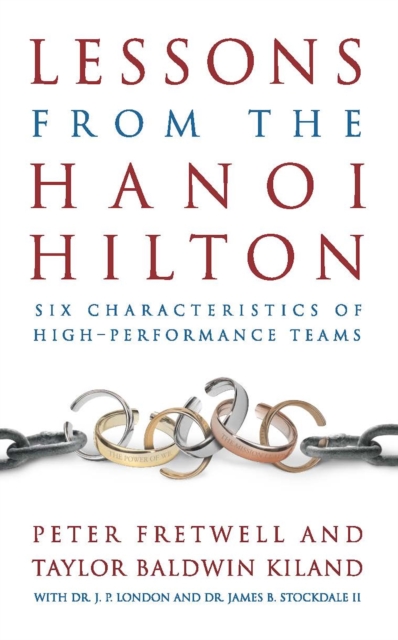 Lessons from the Hanoi Hilton : Six Characteristics of High-Performance Teams, EPUB eBook
