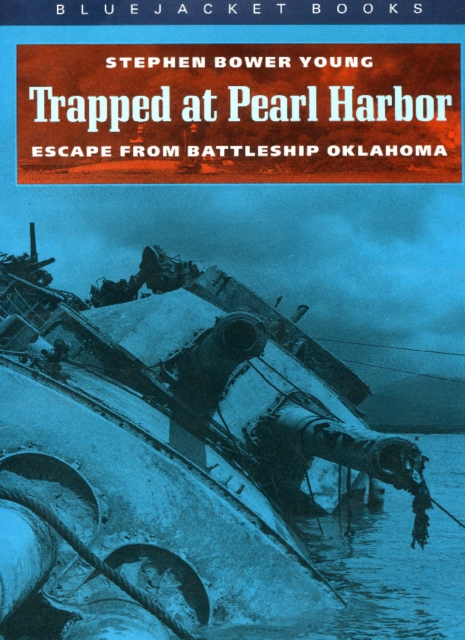 Trapped at Pearl Harbor : Escape from Battleship Oklahoma, EPUB eBook