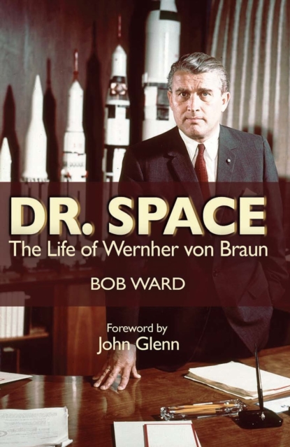Dr. Space : The Life of Wernher von Braun, EPUB eBook