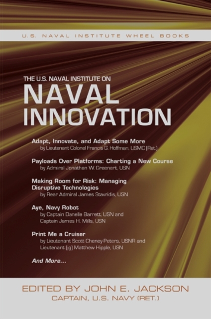 The U.S. Naval Institute on Naval Innovation, Paperback / softback Book