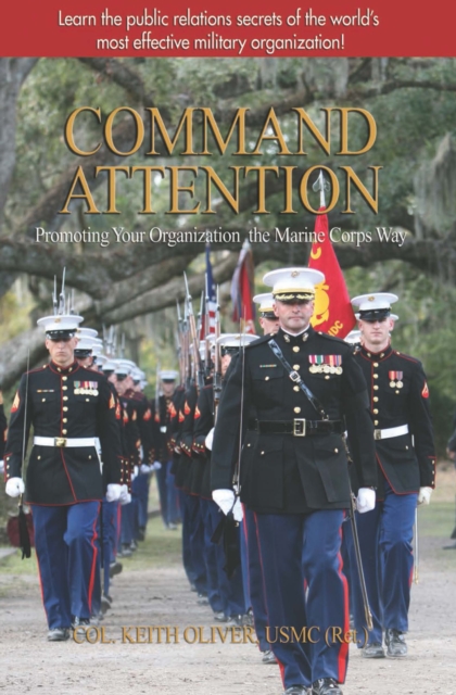 Command Attention : Promoting Your Organization the Marine Corps Way, EPUB eBook