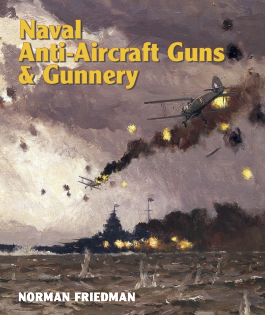 Naval Anti-Aircraft Guns and Gunnery, EPUB eBook