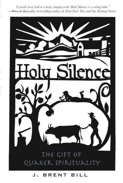 Holy Silence : The Gift of Quaker Spirituality, PDF eBook