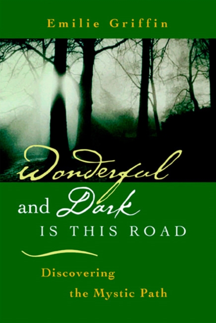 Wonderful and Dark is this Road : Discovering the Mystic Path, PDF eBook