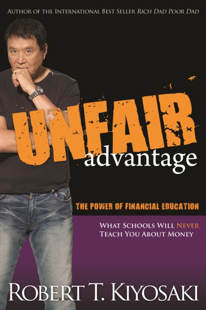Unfair Advantage : The Power of Financial Education, EPUB eBook