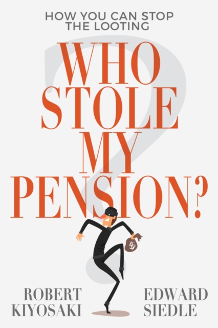 Who Stole My Pension? : How You Can Stop the Looting, EPUB eBook