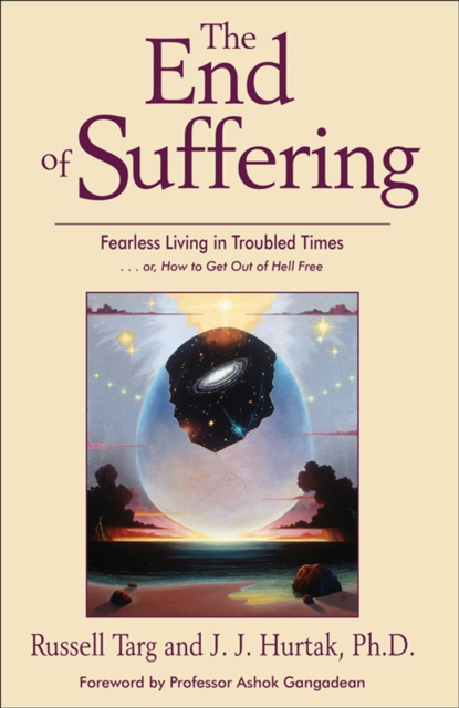 The End of Suffering : Fearless Living in Troubled Times, EPUB eBook