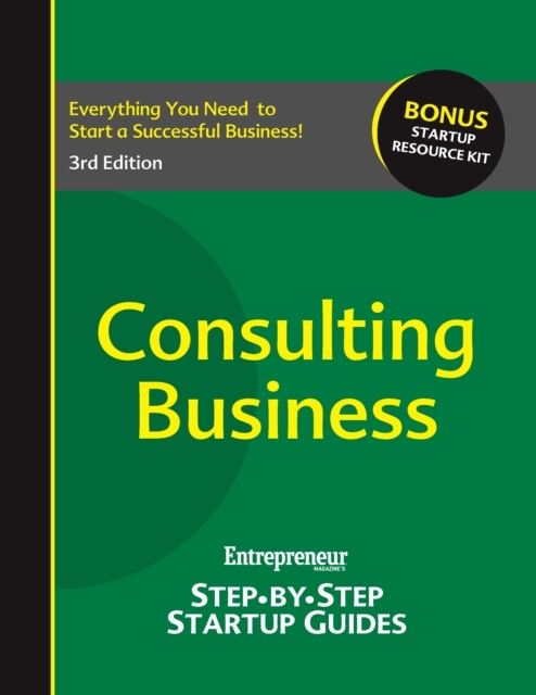 Consulting Business : Entrepreneur's Step by Step Startup Guide, EPUB eBook