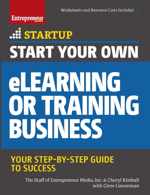 Start Your Own eLearning or Training Business : Your Step-By-Step Guide to Success, EPUB eBook