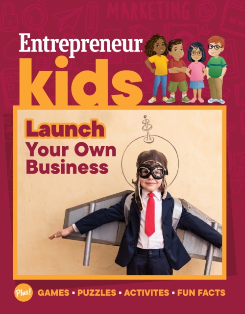 Entrepreneur Kids: Launch Your Own Business : Launch Your Own Business, EPUB eBook