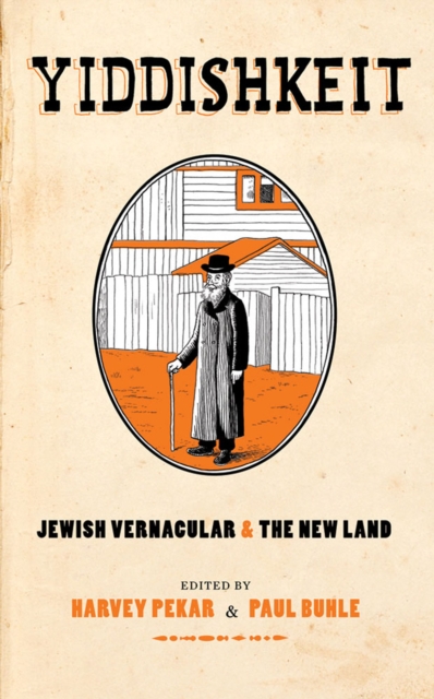 Yiddishkeit : Jewish Vernacular & the New Land, EPUB eBook