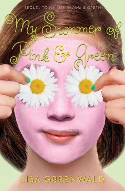 My Summer of Pink &amp; Green : Pink &amp; Green Book Two, EPUB eBook