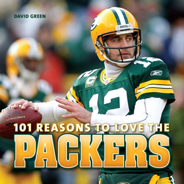 101 Reasons to Love the Packers, EPUB eBook