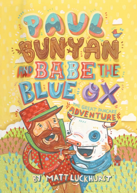 Paul Bunyan and Babe the Blue Ox : The Great Pancake Adventure, EPUB eBook