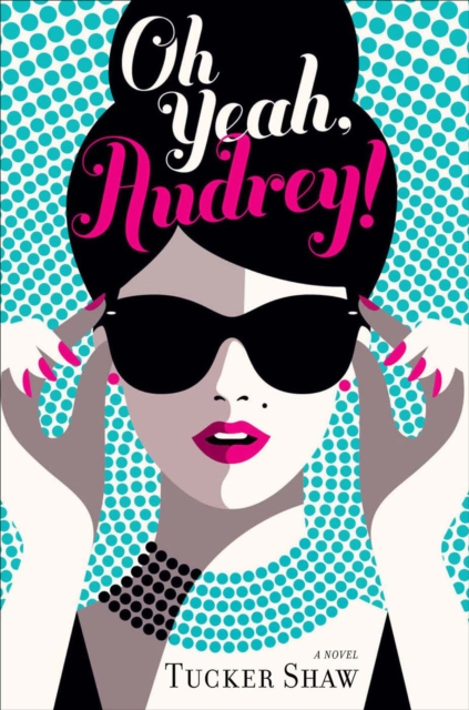 Oh Yeah, Audrey! : A Novel, EPUB eBook
