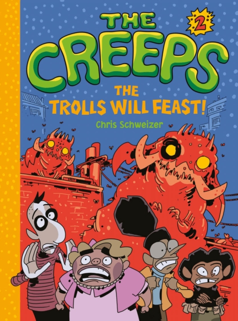 The Creeps : Book 2: The Trolls Will Feast!, EPUB eBook
