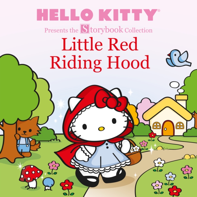 Hello Kitty Presents the Storybook Collection: Little Red Riding Hood, EPUB eBook