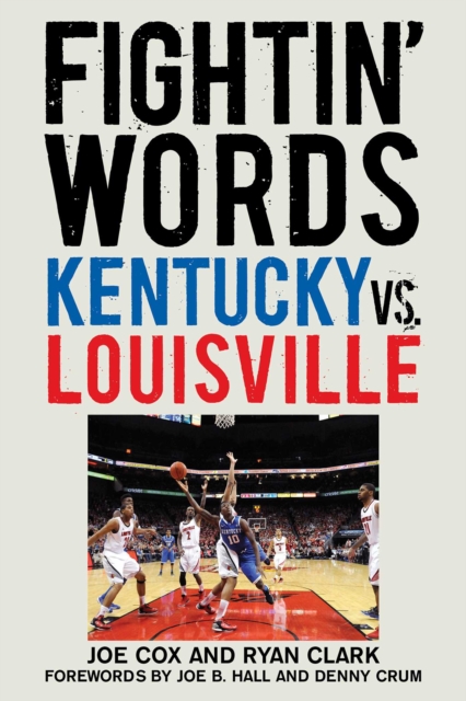 Fightin' Words : Kentucky vs. Louisville, EPUB eBook