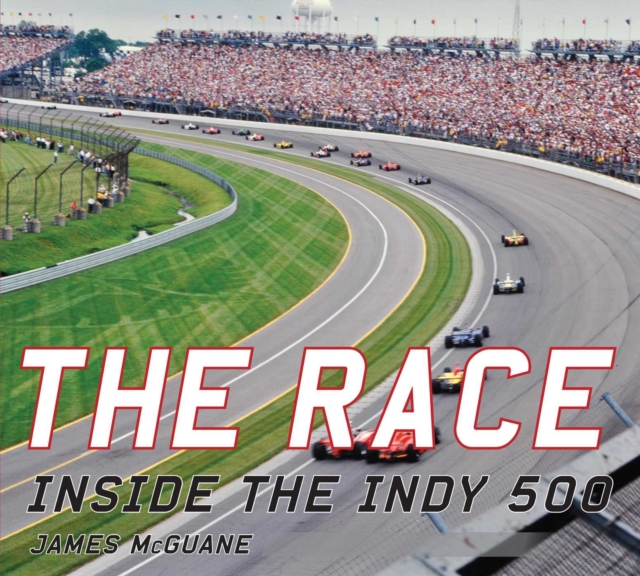 The Race : Inside the Indy 500, EPUB eBook