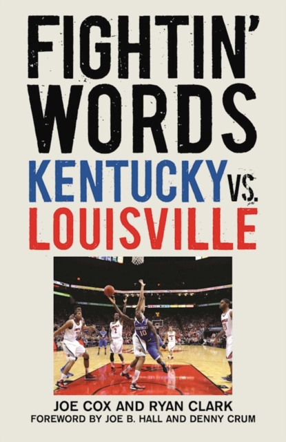 Fightin' Words : Kentucky vs. Louisville, EPUB eBook