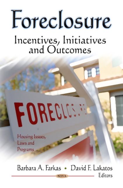 Foreclosure : Incentives, Initiatives & Outcomes, Hardback Book