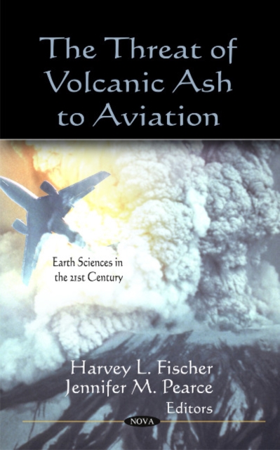 Threat of Volcanic Ash to Aviation, Hardback Book