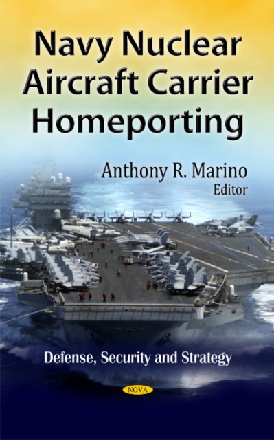 Navy Nuclear Aircraft Carrier Homeporting, Hardback Book