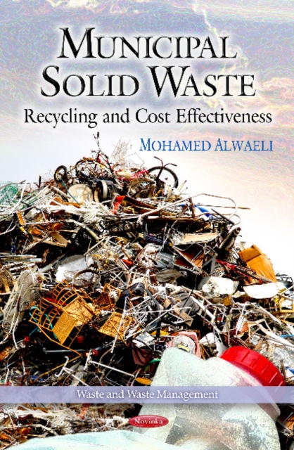 Municipal Solid Waste : Recycling & Cost Effectiveness, Paperback / softback Book